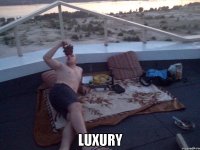  Luxury