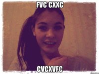 fvc cxxc cvcxvfc