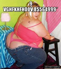 9 vghfkhfho0v,85564999* 