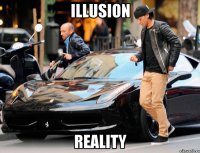Illusion Reality