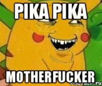 pika pika motherfucker