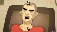 a a