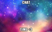 chat time <3