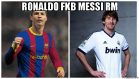 ronaldo fkb messi rm 