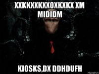 xxkkxxkxxoxkxkx xm mididm kiosks,dx ddhdufh