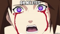 oh.my.eyes 