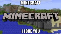 minecraft i love you