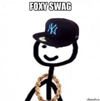 foxy swag 