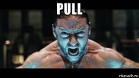 pull 