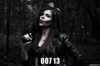  007 13