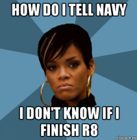how do i tell navy i don't know if i finish r8