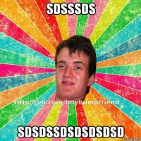 sdsssds sdsdssdsdsdsdsd