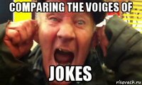 comparing the voiges of jokes