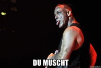  du muscht