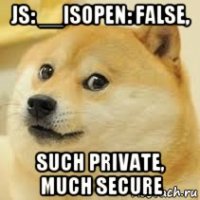 js: __isopen: false, such private, much secure