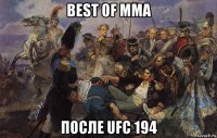 best of mma после ufc 194