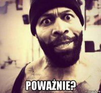  poważnie?