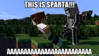 this is sparta!!! ааааааааааааааааааааааааа