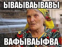 ываываывавы вафываыфва