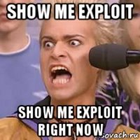 show me exploit show me exploit right now