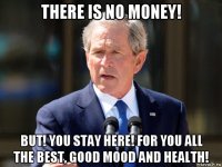 there is no money! but! you stay here! for you all the best, good mood and health!