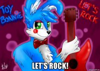  let's rock!