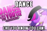 dance like you know you can!