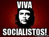 viva socialistos!