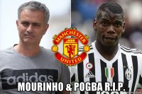  mourinho & pogba r.i.p.