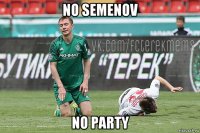 no semenov no party