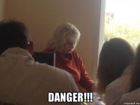  danger!!!
