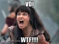 vdi wtf!!!!