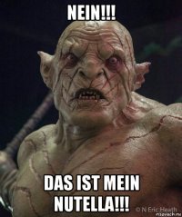 nein!!! das ist mein nutella!!!