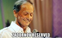  zadornov reserved