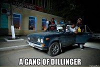  a gang of dillinger