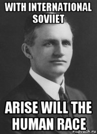 with international soviiet arise will the human race