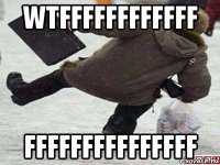 wtffffffffffff fffffffffffffff