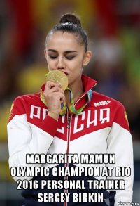  margarita mamun olympic champion at rio 2016 personal trainer sergey birkin