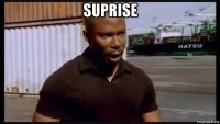 suprise 