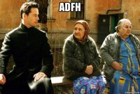 adfh 