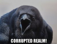  corrupted realm!