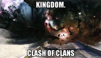 kingdom. clash of clans