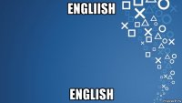 engliish english