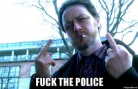  fuck the police