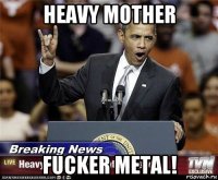 heavy mother fucker metal!