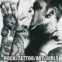  rock/tattoo/art/girls