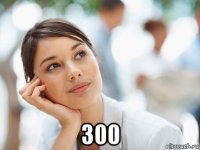  300