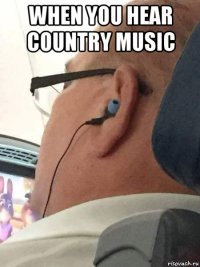 when you hear country music 