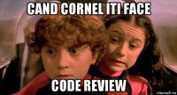 cand cornel iti face code review
