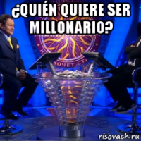 ¿quién quiere ser millonario? 